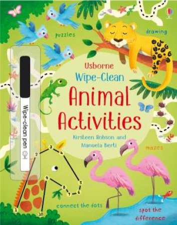 Wipe-Clean Animal Activities by Kirsteen Robson & Manuela Berti