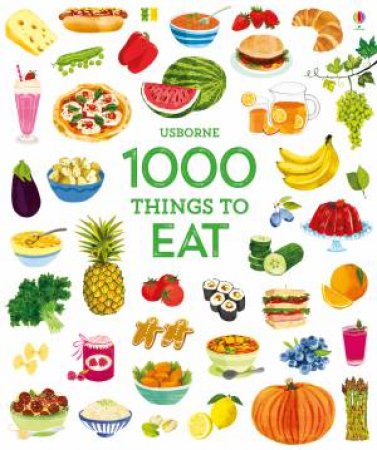1000 Things to Eat by Hannah Wood & Nikki Dyson