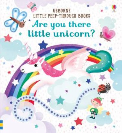 Little Peep-Through: Are You There Little Unicorn? by Sam Taplin & Sarah Allen