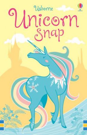 Unicorn Snap by Fiona Watt & Camilla Garofano