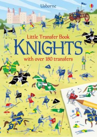 Little Transfer Book Knights by Abigail Wheatley