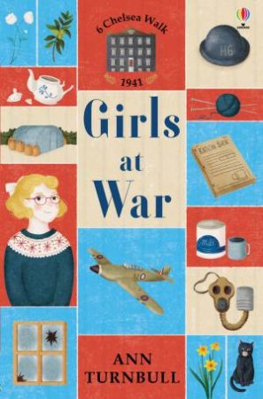 6 Chelsea Walk: Girls At War by Ann Turnbull