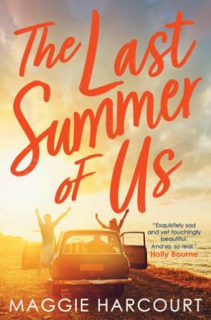 The Last Summer Of Us by Maggie Harcourt