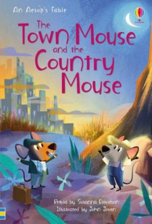 The Town Mouse And The Country Mouse by Susanna Davidson & John Joven