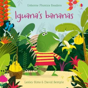 Iguana's Bananas by Lesley Sims & David Semple