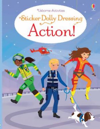 Sticker Dolly Dressing Action! by Fiona Watt & Steven Wood