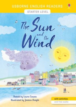 The Sun And The Wind by Laura Cowan & Jessica Knight