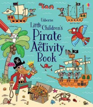 Little Children's Pirate Activity Book by Rebecca Gilpin