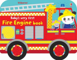 Baby's Very First Fire Engine Book by Fiona Watt & Stella Baggott