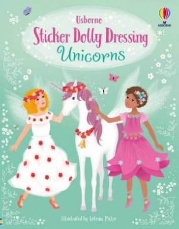 Sticker Dolly Dressing Unicorns by Fiona Watt & Antonia Miller