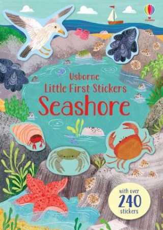 Little First Stickers Seashore by Jessica Greenwell & Stephanie Fizer Coleman