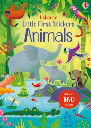 Little First Stickers Animals by Kristie Pickersgill & Gareth Lucas