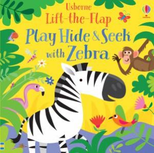 Play Hide And Seek With Zebra by Sam Taplin & Gareth Lucas