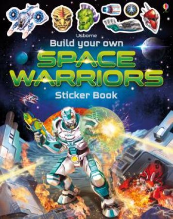 Build Your Own Space Warriors Sticker Book by Simon Tudhope & Gong Studios