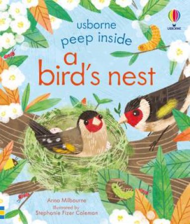 Peep Inside A Bird's Nest by Anna Milbourne & Stephanie Fizer Coleman