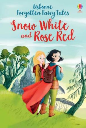 Snow White And Rose Red by Susanna Davidson & Isabella Grott