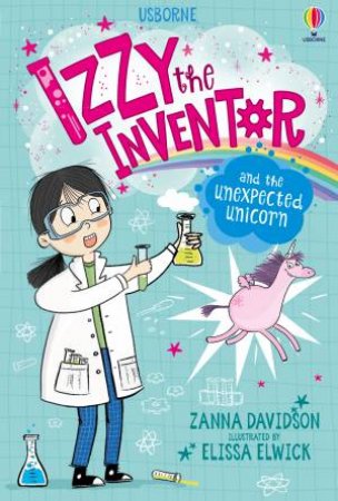 Izzy The Inventor And The Unexpected Unicorn by Zanna Davidson