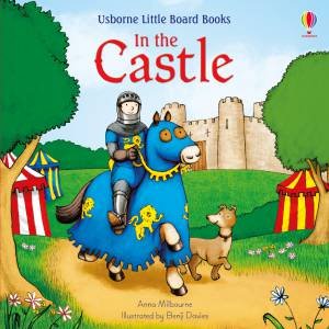 In The Castle by Anna Milbourne & Benji Davies