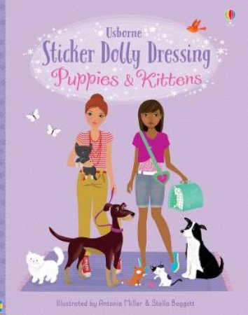 Sticker Dolly Dressing Puppies And Kittens by Fiona Watt & Lucy Bowman & Stella Baggott & Antonia Miller