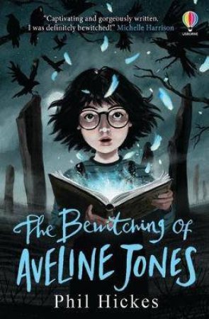 The Bewitching Of Aveline Jones by Phil Hickes