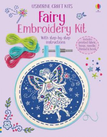 Embroidery Kit: Fairy by Lara Bryan & Bethan Janine & Ian McNee