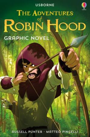 Usborne Graphic: The Adventures Of Robin Hood by Russell Punter