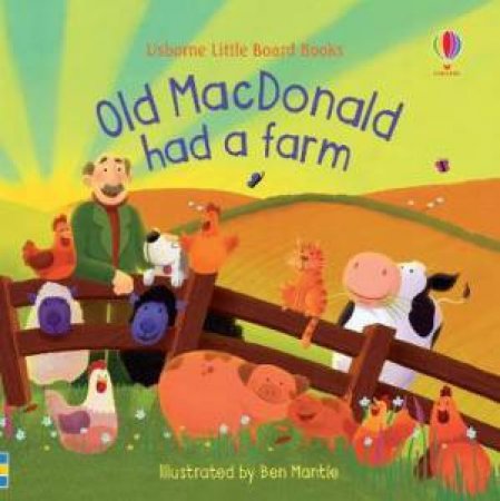 Old MacDonald Had A Farm by Lesley Sims & Ben Mantle