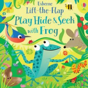 Play Hide And Seek With Frog by Sam Taplin & Gareth Lucas