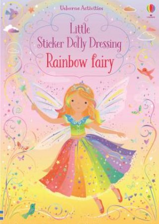 Little Sticker Dolly Dressing Rainbow Fairy by Fiona Watt & Lizzie Mackay