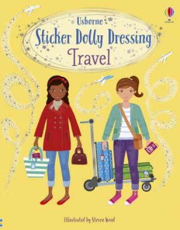 Sticker Dolly Dressing Travel by Fiona Watt & Steven Wood