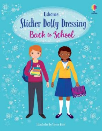 Sticker Dolly Dressing Back To School by Fiona Watt & Steven Wood