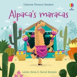 Alpaca's Maracas by Lesley Sims & David Semple