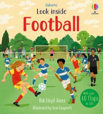 Look Inside Football by Rob Lloyd Jones & Sean Longcroft