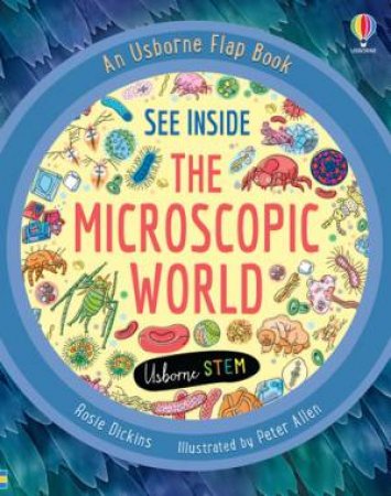 See Inside Microscopic World by Rosie Dickins & Peter Allen