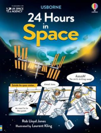 24 Hours In Space by Rob Lloyd Jones & Laurent Kling