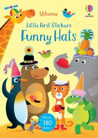 Little First Stickers Silly Hats by Jessica Greenwell & Gareth Lucas