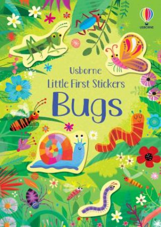 Little First Stickers Bugs by Sam Smith & Gareth Lucas