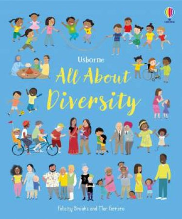 All About Diversity by Felicity Brooks & Mar Ferrero