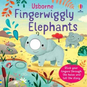 Fingerwiggly Elephants by Felicity Brooks & Elsa Martins