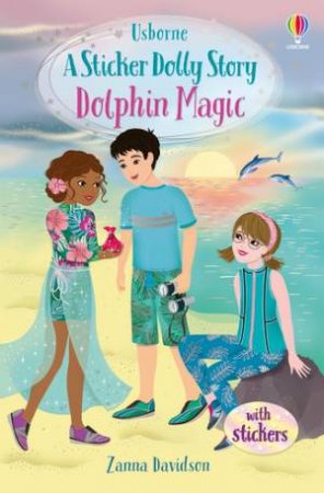 Sticker Dolly Stories: Dolphin Magic by Heather Burns & Zanna Davidson