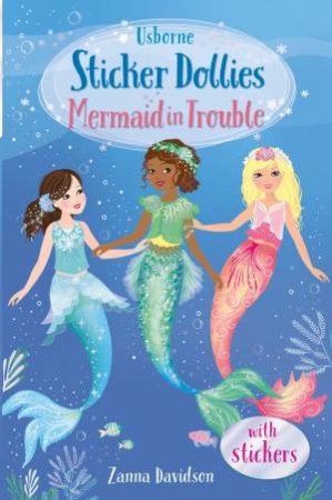 Sticker Dollies: Mermaid In Trouble [Library Edition] by Zanna Davidson & Heather Burns
