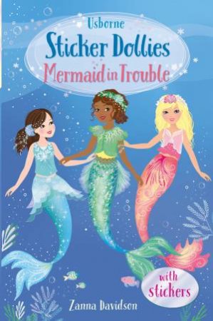 Sticker Dollies: Mermaid In Trouble [Library Edition] by Zanna Davidson & Heather Burns