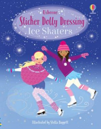 Sticker Dolly Dressing Ice Skaters by Fiona Watt & Stella Baggott