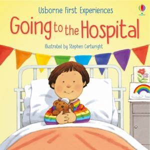 Going To The Hospital by Anne Civardi & Stephen Cartwright