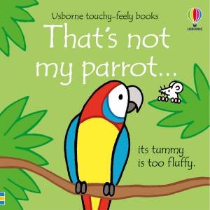 That's Not My Parrot by Fiona Watt