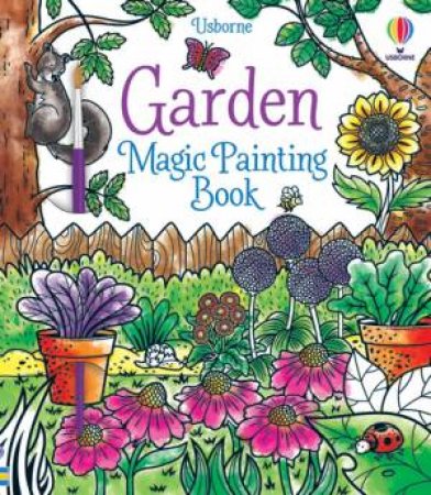 Garden Magic Painting Book by Abigail Wheatley & Andrea Bianchi