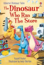 Dinosaur Tales The Dinosaur Who Ran The Store