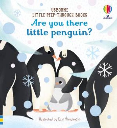 Are You There Little Penguin? by Sam Taplin & Essi Kimpimaki