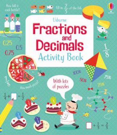 Fractions And Decimals Activity Book by Rosie Hore & Luana Rinaldo