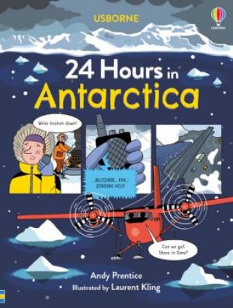 24 Hours In Antarctica by Andy Prentice & Laurent Kling